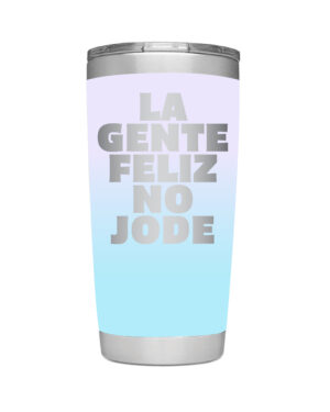 La Gente Feliz No Jode - Tumbler